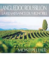 Languedoc Roussillon la renaissance du vignoble